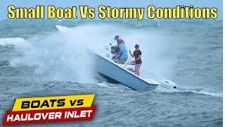 Small Boat vs Stormy Conditions | Boats vs Haulover Inlet