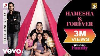 Hamesha & Forever Full Video - We Are Family|Kareena, Kajol|Sonu Nigam, Shreya Ghoshal