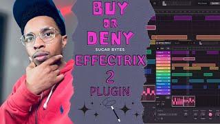 Does Sugar Bytes have the Best Effects Plugin with Effectrix 2 ???