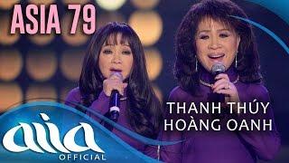 «ASIA 79» Tâm Tình Gửi Huế - Thanh Thúy, Hoàng Oanh