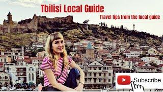 Tbilisi Georgia Travel Guide 2023 - Your Local Guide from Tbilisi Georgia