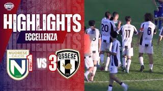 Calcio Eccellenza - Nuorese Calcio 1930-Polisportiva Ossese 1-3 (Highlights)