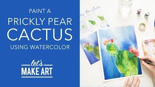 Let's Paint a Prickly Pear Cactus| Easy Watercolor Painting Lesson by Sarah Cray of Let's Make Art