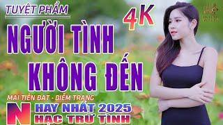 Người Tình Không Đến, Tàu Đêm Năm Cũ Nhạc Trữ Tình Hay Nhất 2025 - Lk Bolero Nhạc Vàng Xưa Bất Hủ