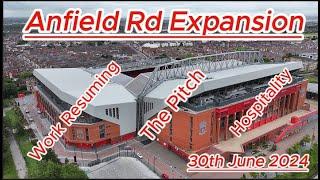 Anfield Rd Expansion - 30th June 2024 - Liverpool FC - latest progress update - work resuming