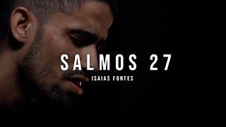 Isaias Fontes - Salmos 27