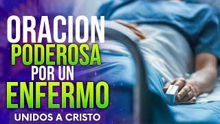 ORACIÓN PODEROSA por un ENFERMO  ORACIONES CATÓLICAS 