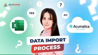 Mastering the Data Import Process in Acumatica Cloud ERP