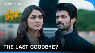 Is This The Final Goodbye? ft. Mrunal Thakur, Vijay Deverakonda |The Family Star | Prime Video IN