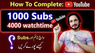 How to complete 4k watchtime & 1k subscribers on my youtube channel in 2022 | 4000 hours | 1000 subs