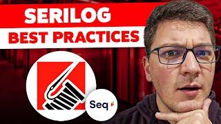 7 Serilog Best Practices for Better Structured Logging