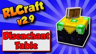 RLCraft 2.9 Disenchantment  How To Get Disenchantment Table