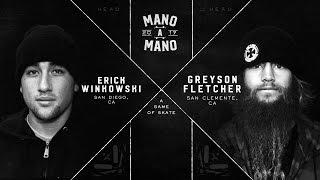 Mano A Mano 2017 - Round 2: Erick Winkowski vs. Greyson Fletcher