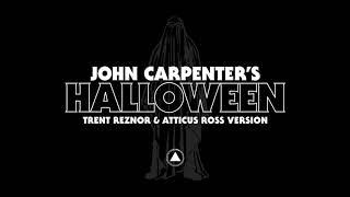 John Carpenter's Halloween by Trent Reznor & Atticus Ross (Official Audio)