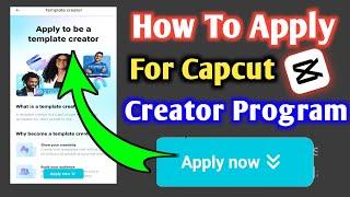 How to apply for Capcut creator Program| How To Make Template in Capcut |How to Post Capcut Template