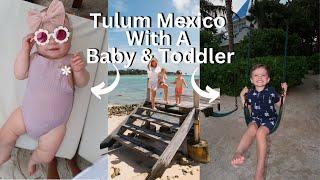 Extensive Guide To Tulum, Mexico With A Baby & Toddler (things to do + tips)