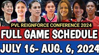 PVL GAME SCHEDULE| JULY 16- AUGUST 6, 2024 | PVL REIGNFORCE CONFERENCE 2024 #pvlgameschedule