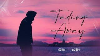 Fading Away (official video) Sokhi x El boii | Lastest Punjabi Songs 2024