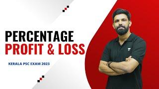 Percentage - Profit & Loss | Kerala PSC 2023 | Ismaiel Kalady | Kerala PSC