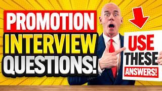 PROMOTION INTERVIEW QUESTIONS & ANSWERS! (How to PREPARE for a PROMOTION JOB INTERVIEW!)