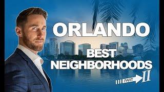 Orlando's Best Neighborhoods [Part 2]