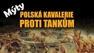 BOJOVALA POLSKÁ KAVALERIE PROTI TANKŮM?  - bitva u Krojant ► MÝTY ◄