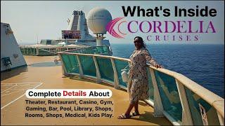 Details About Cordelia Cruise | Complete Cordelia Guide | How Cordelia Looks From Inside ?