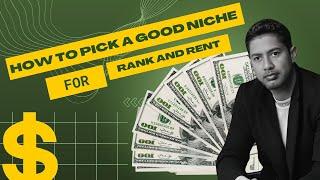 Finding a Good Niche and Working the Math on the Cashflow from Rank and Rent