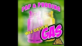 Pap en Pudding - Wij geven gas