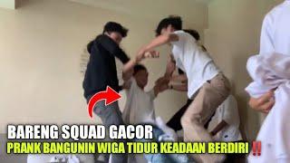 PRANK MAKSA BANGUNIN WIGA BARENG SQUAD GACOR 