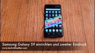 Samsung Galaxy S9 einrichten und zweiter Eindruck