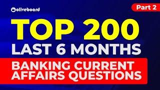 Top 200 Last 6 Months Banking Current Affairs | Banking Awareness | General Awareness | Part 2