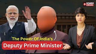 Deputy Prime Minister: A Post With Specific Powers | India Legal