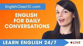 Learn English Live 24/7  English Speaking Practice - Daily Conversations  