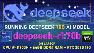 DeepSeek-R1:70b on LAPTOP i9-11900H + RTX 3080 16GB + 64GB RAM