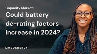 Capacity Market: Could battery de-rating factors increase in 2024?