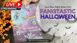 Friday YouTube LIVE | Fangtastic Halloween Backgrounds (Lawn Fawn)