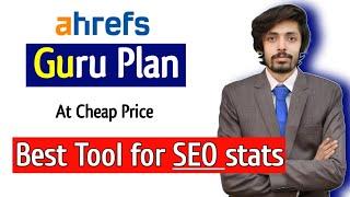 How to Buy Ahref Tool for Guest Posting | Best SEO Tool for GBOB | FAKHAR NAZIR