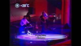 Plazma - Save