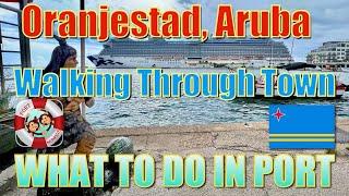 Oranjestad, Aruba - Walking in Town - What to Do on Your Day in Port