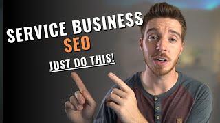 SEO For Service Based Businesses | 6 Ways To Improve Your Rankings!