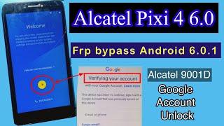 Alcatel Pixi 4 6.0 Frp Bypass Android 6.0.1 | Alcatel 9001D google account bypass | without pc 2022