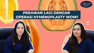 Perawan Lagi Dengan Operasi Hymenoplasty WOW!