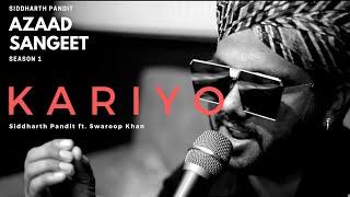 Kariyo | Azaad Sangeet (Season 1) | Siddharth Pandit (ft. Swaroop Khan)
