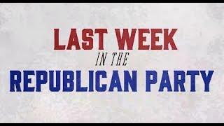 Last Week in the Republican Party - May 28, 2024