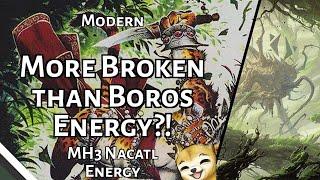 More Broken than Boros Energy?! | MH3 Nacatl Energy | Modern | MTGO