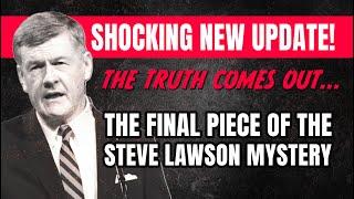 Steve Lawson: Truth Finally Comes Out...