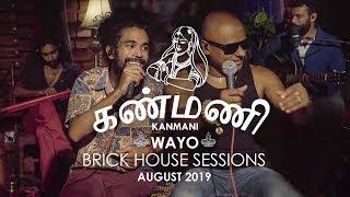 Kanmani கண்மணி - WAYO Brick House Sessions (August 2019)