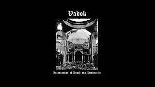 Vadok - Incantations of Death and Destruction (2013)