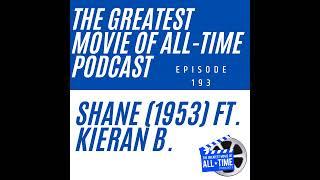 Shane (1953) ft. Kieran B